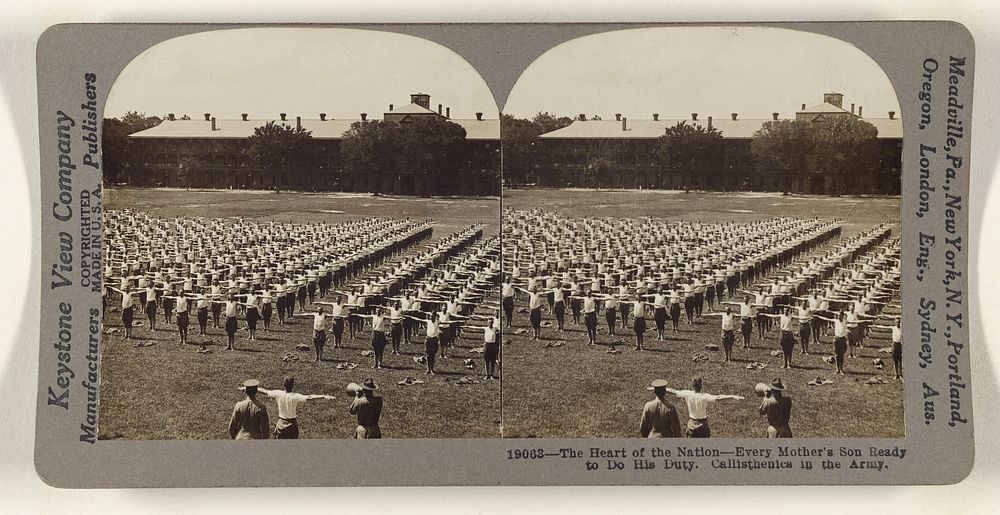 The Heart of the Nation - Every Mother's Son Ready to Do His Duty. Callisthenics in the Army. by Keystone View Co