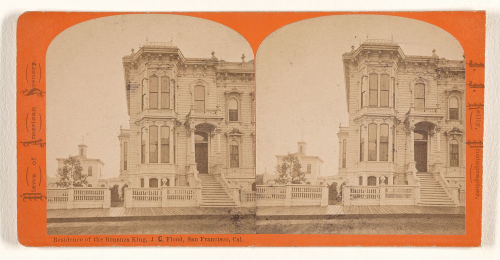 Residence of the Bonanza King, J.C. Flood, San Francisco, Cal. by J J Reilly
