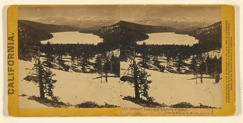 Donner Lake and Eastern Summit, From the Road on the Western Summit. by Lawrence and Houseworth