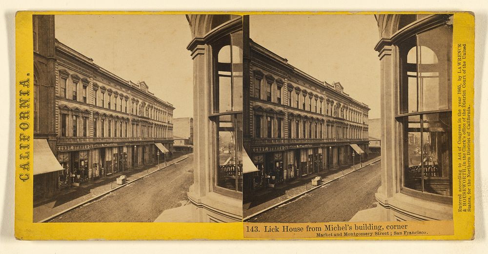 Lick House from Michel's building, corner Market and Montgomery Street; San Francisco. by Lawrence and Houseworth