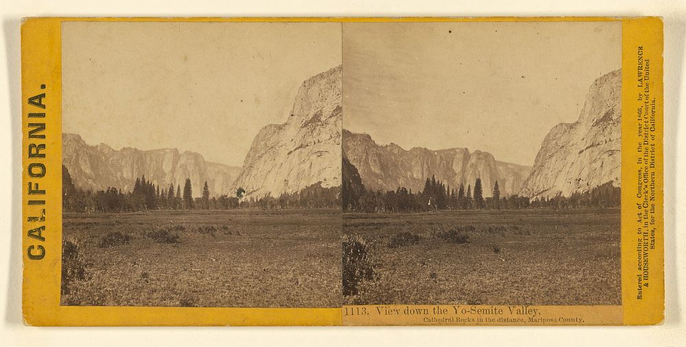 View down the Yo-Semite Valley, Cathedral Rocks in the distance, Mariposa County. by Lawrence and Houseworth