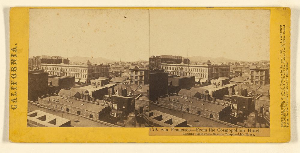 San Francisco - From the Cosmopolitan Hotel, Looking Southwest - Masonic Temple - Lick House. by Lawrence and Houseworth