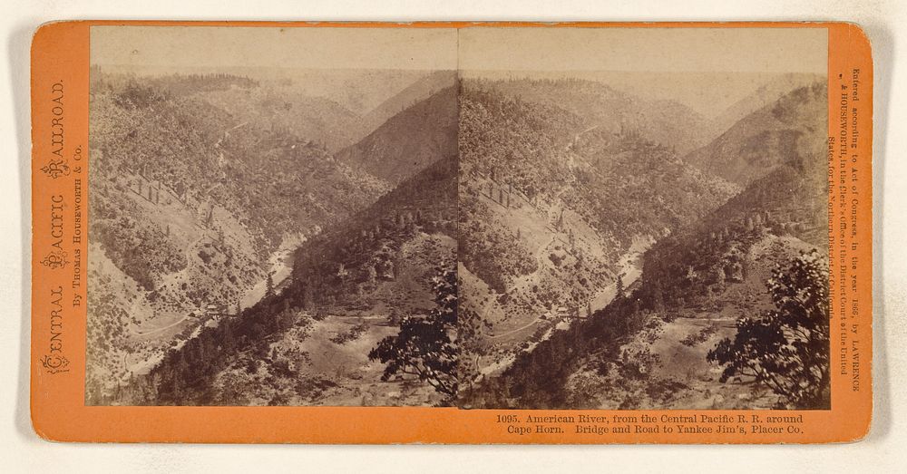 American River, from the Central Pacific R.R. around Cape Horn. Bridge and Road to Yankee Jim's, Placer Co. by Lawrence and…