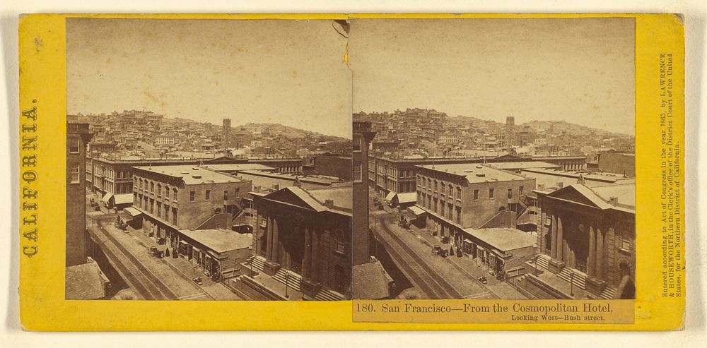 San Francisco - From the Cosmopolitan Hotel, Looking West - Bush street. by Lawrence and Houseworth