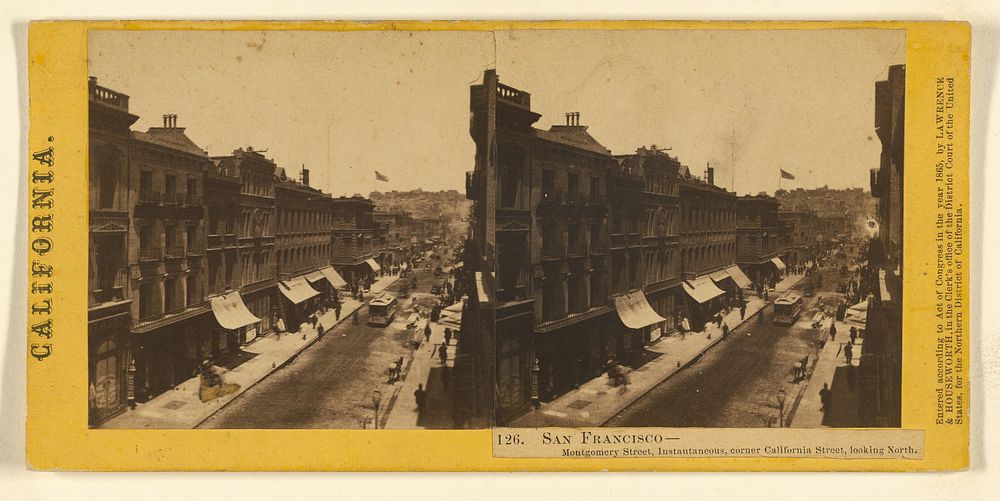 San Francisco - Montgomery Street, Instantaneous, corner California Street, looking North. by Lawrence and Houseworth