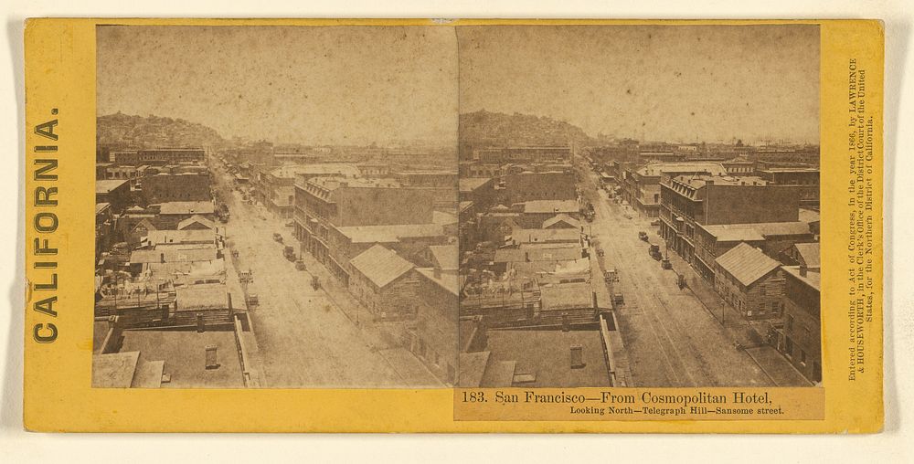 San Francisco - From Cosmopolitan Hotel, Looking North - Telegraph Hill - Sansome street. by Lawrence and Houseworth
