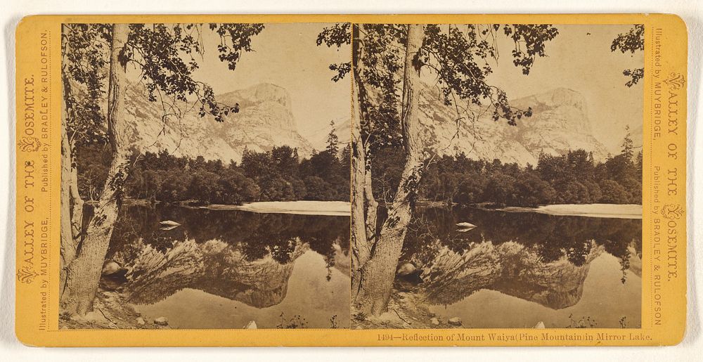 Reflection of Mount Waiya (Pine Mountain) in Mirror Lake. by Eadweard J Muybridge