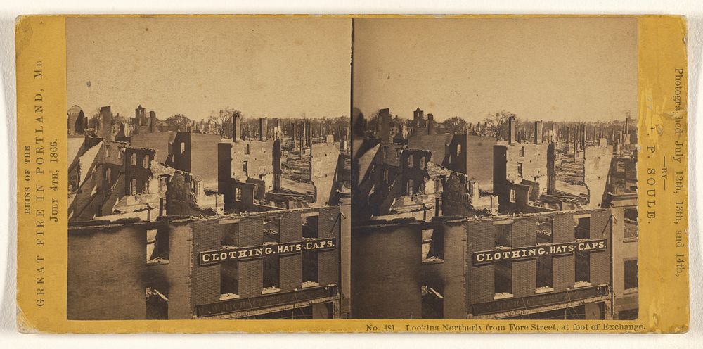 Looking Northerly from Fore Street, at foot of Exchange. [Ruins of the Great Fire in Portland, Me., July 4th, 1866.] by John…
