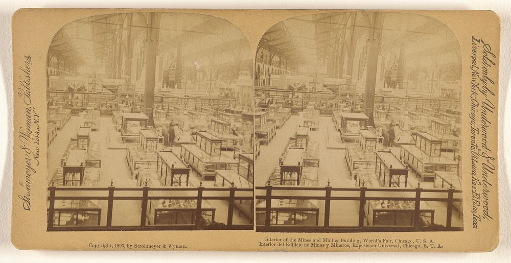 Interior of the Mines and Mining Building, World's Fair, Chicago, U.S.A. by Strohmeyer and Wyman