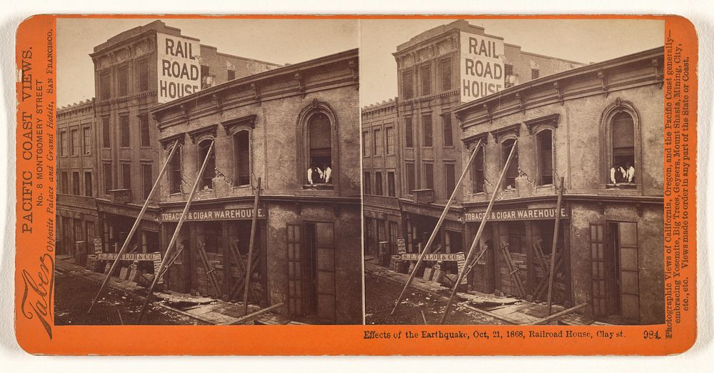 Effects of the Earthquake, Oct. 21, 1868, Railroad House, Clay St. by Carleton Watkins and I W Taber