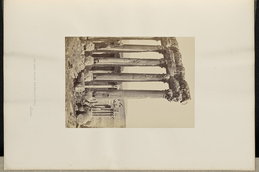 The Great Pillars and Smaller Temple, Baalbec by Francis Frith