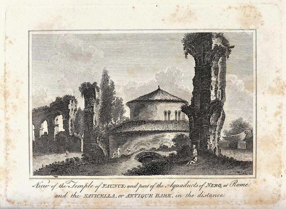 Ruins of the aqueducts of Nero at Rome and the temple of Faunus; in the distance is a boat. Engraving.
