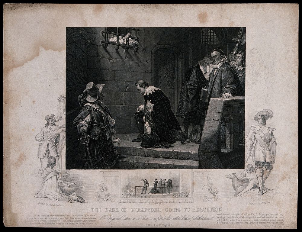 The Earl of Strafford, going to his execution, stops to be blessed by Archbishop Laud; below, an executioner holds the head…