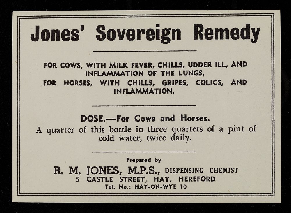 Jones' sovereign remedy : for cows, with milk fever, chills, udder ill, and inflammation of the lungs : for horses, with…