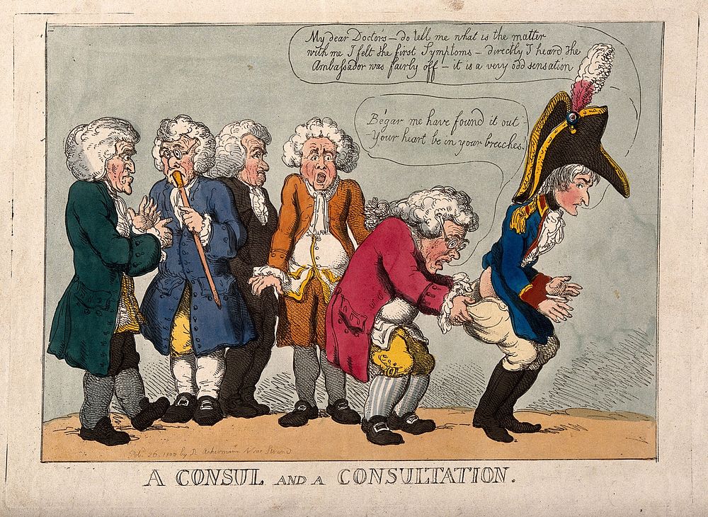 Five doctors discussing their patient, Napoleon: one of the physicians is examining his rear end. Coloured etching, 1803.