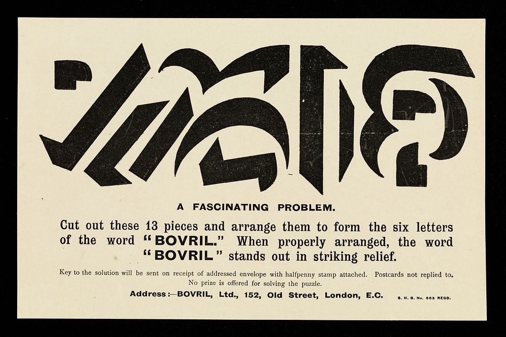 A fascinating problem : cut out these 13 pieces and arrange them to form the six letters of the word "Bovril"... / Bovril…