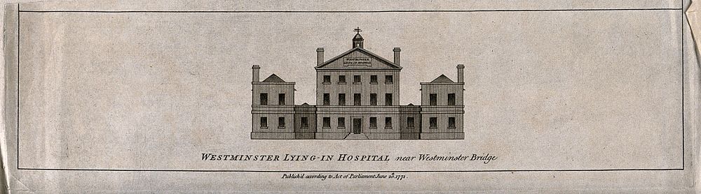 The Westminster Lying-in Hospital, Lambeth. Engraving, 1771.