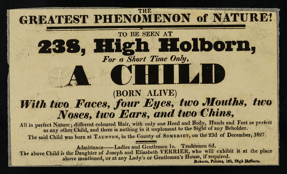 The greatest phenomenon of nature! : To be seen at 238, High Holborn, for a short time only, a child (born alive) with two…