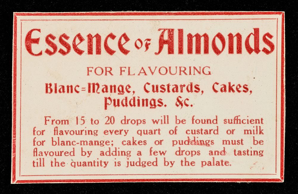 Essence of almonds : for flavouring blanc-mange, custards, cakes, puddings, &c.