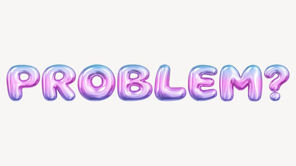 Problem? 3D word illustration