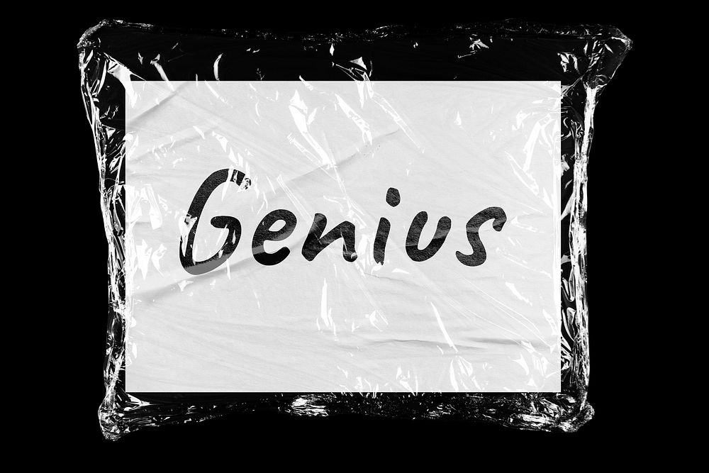 Genius plastic covered handwritten message, black background