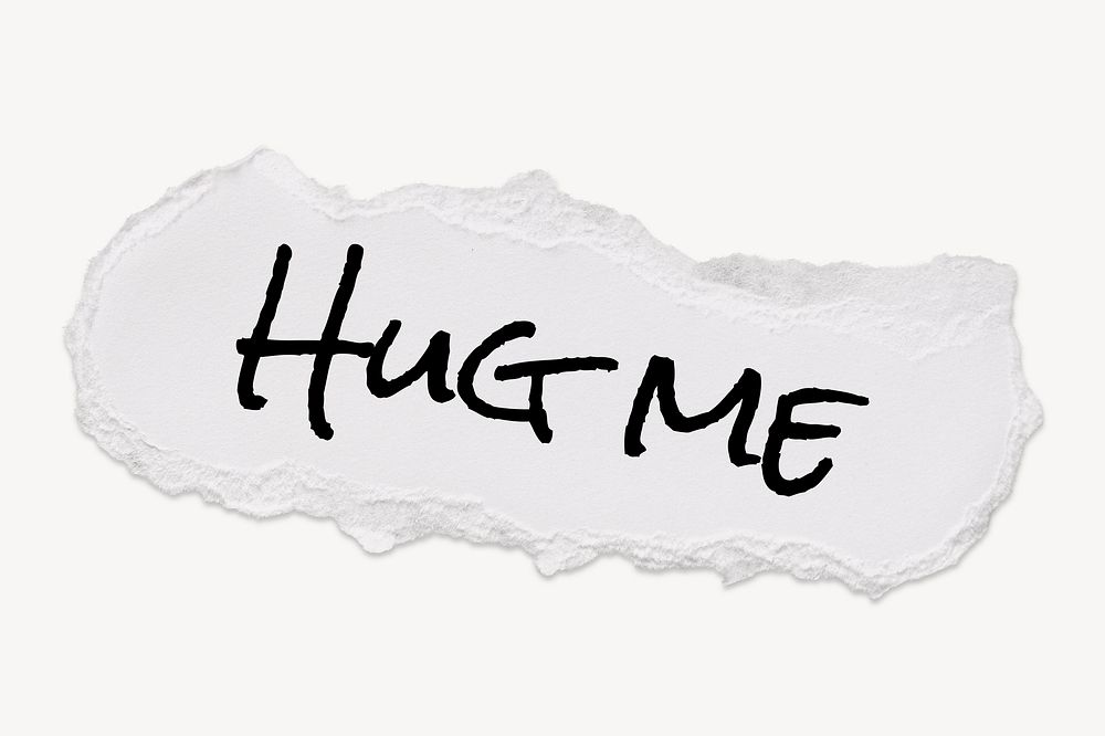 Hug me word, typography on ripped paper, white collage element psd