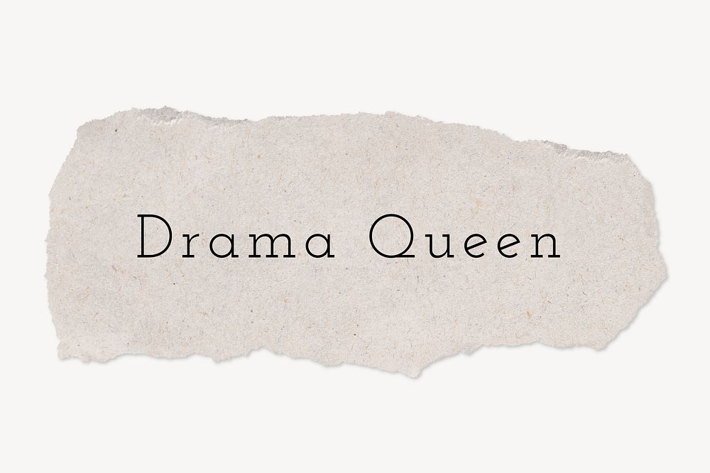 Drama queen word, ripped paper, beige ephemera collage element psd