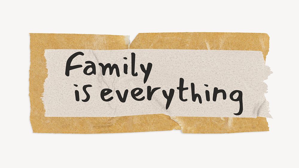 Family is everything, quote on brown kraft paper tape