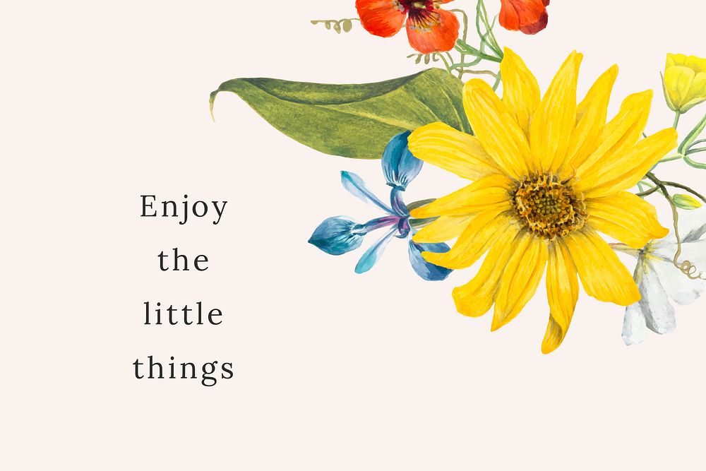 Floral quote template vector with enjoy the little things text, remixed from public domain artworks