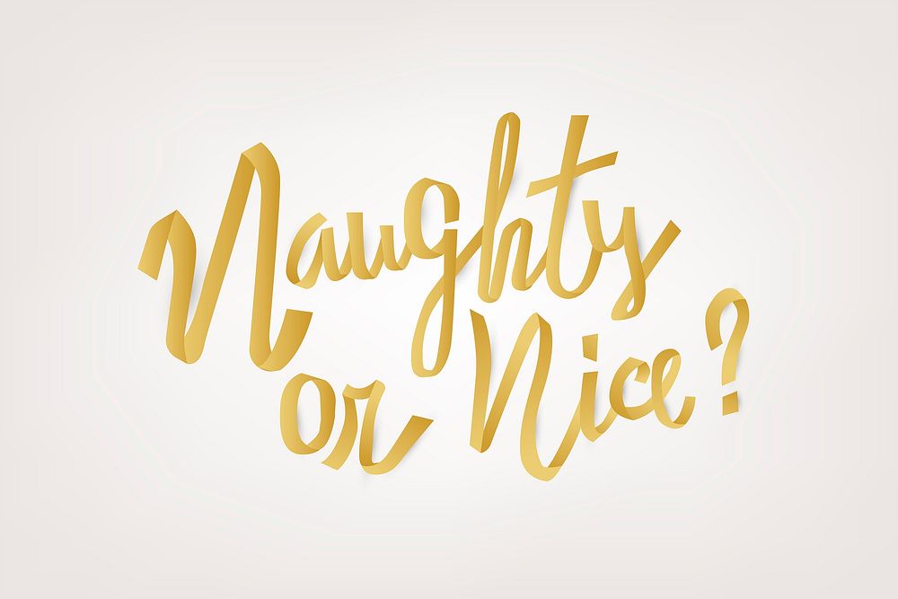 Naughty or nice? background, gold holiday greeting typography vector