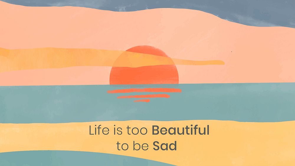 Sunset aesthetic desktop wallpaper template psd "Life is too beautiful to be sad"