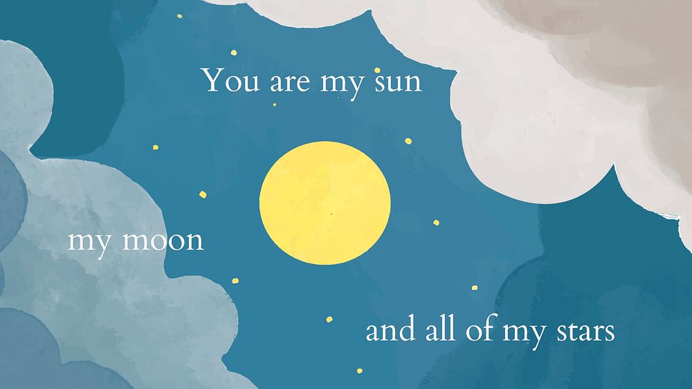 Night sky desktop wallpaper template psd "You are my sun my moon and all of my stars"