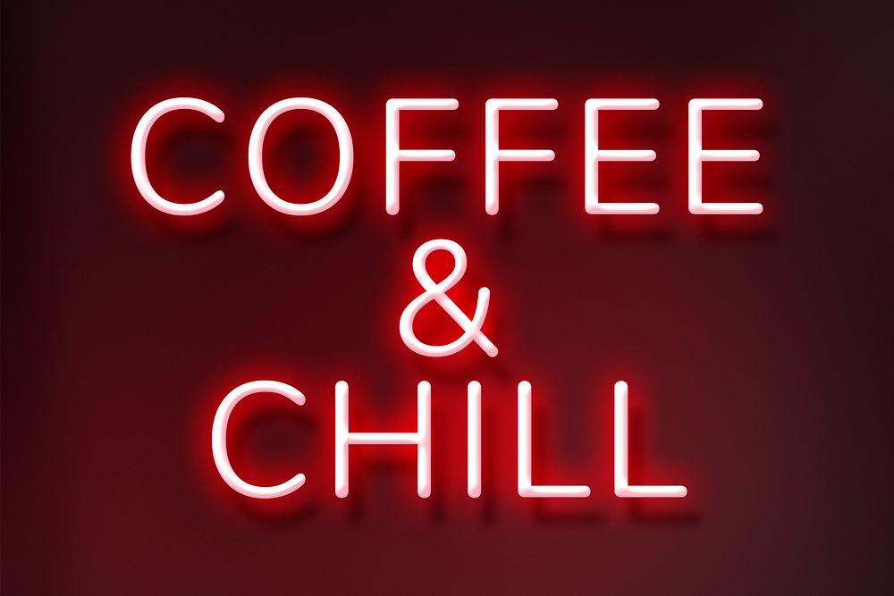 Glowing coffee & chill phrase red neon typography