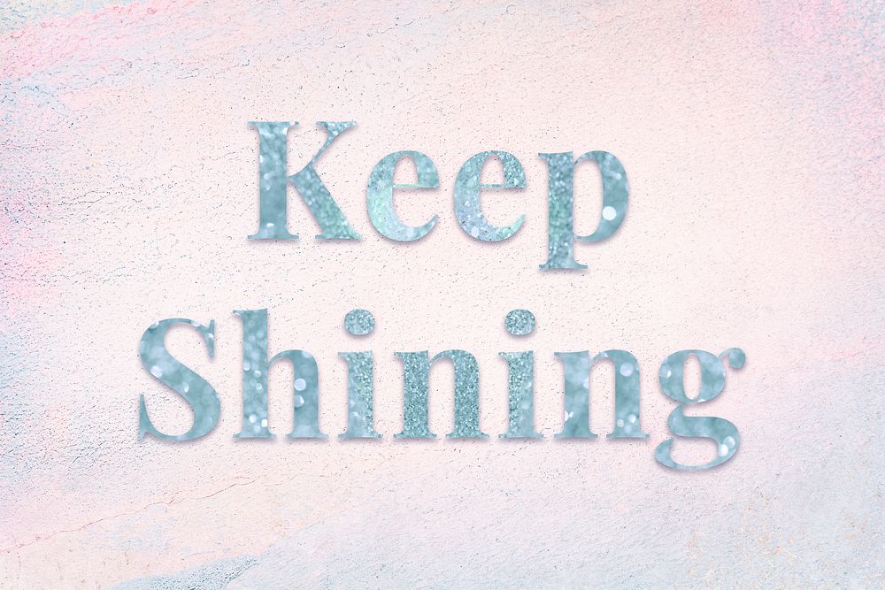 Glittery keep shining light blue typography on a pastel background