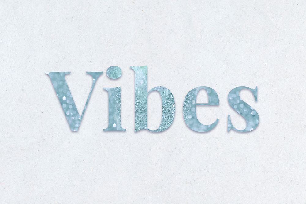 Glittery vibes light blue font on a blue background