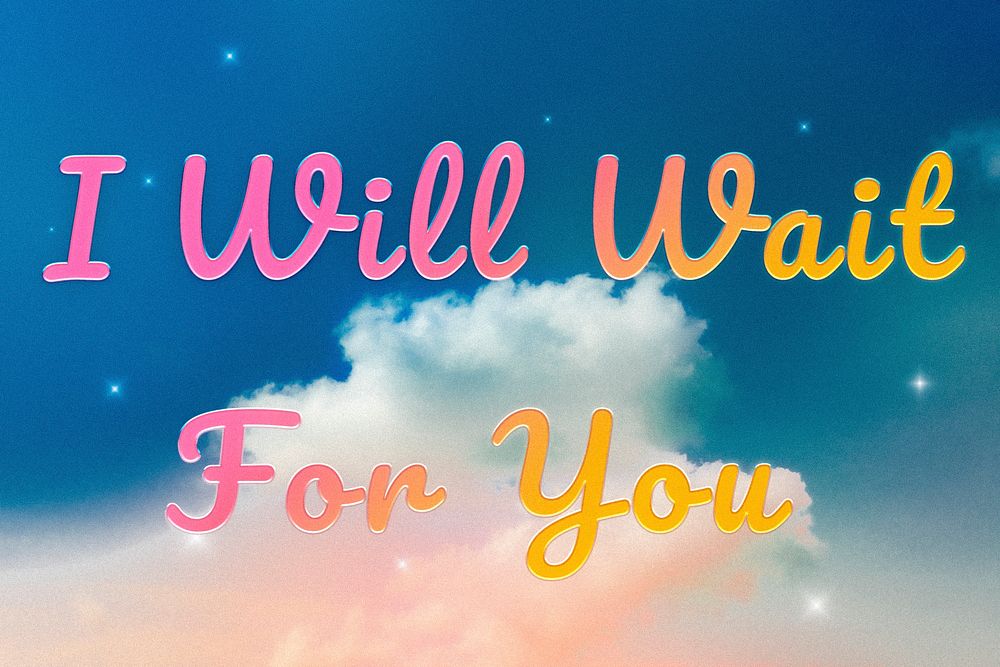 I will wait for you romantic message doodle font typography