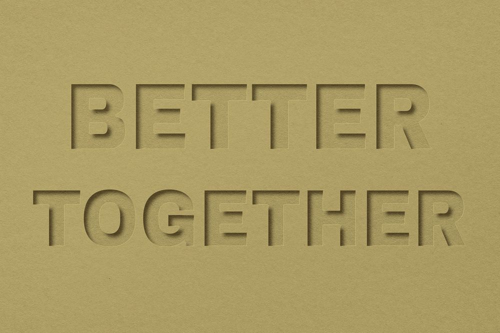 Better together word bold font typography paper texture