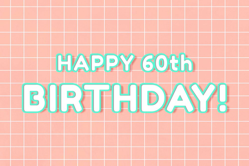 Outline 80&rsquo;s miami bold font happy 60th birthday! word art on grid background