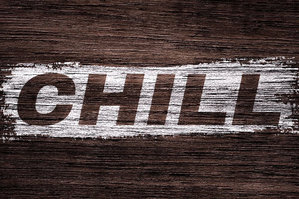 Chill printed text typography old wood texture