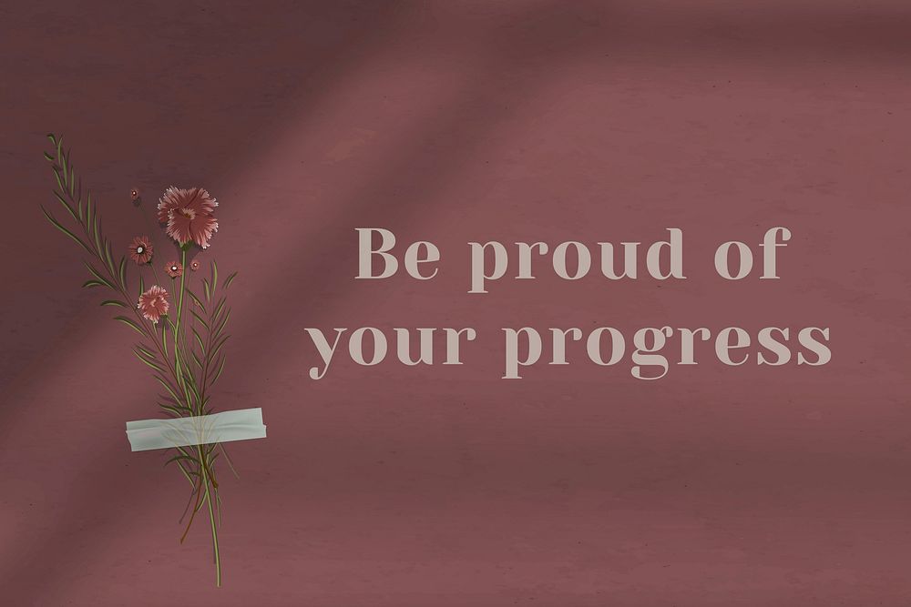 Wall be proud of your progress motivational quote