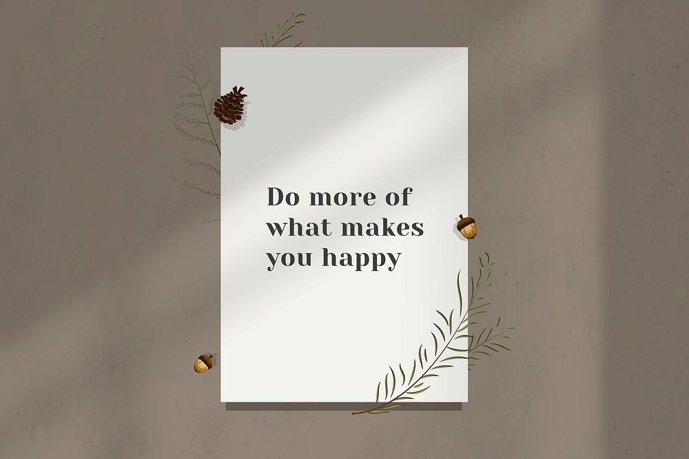Wall motivational quote do more of what makes you happy on white paper