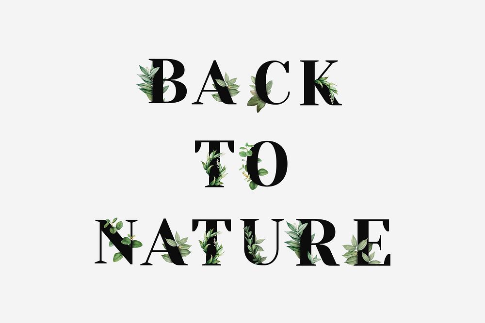 Botanical BACK TO NATURE vector phrase black typography