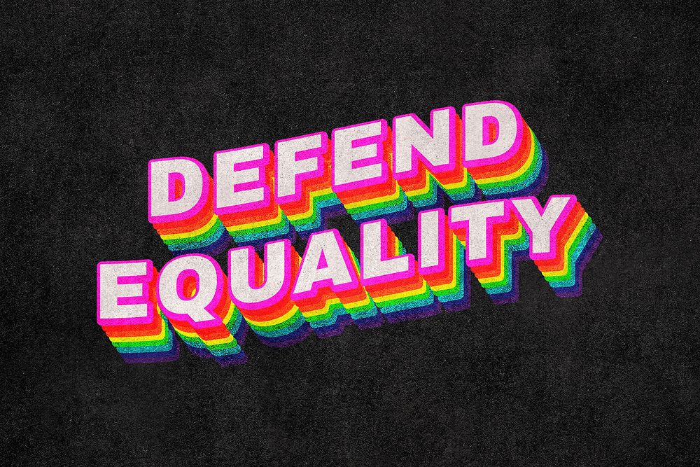 DEFEND EQUALITY rainbow word typography on black background