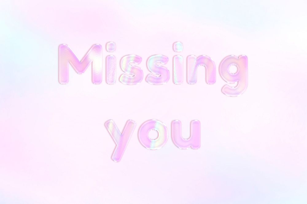 Missing you pastel gradient pink shiny holographic lettering