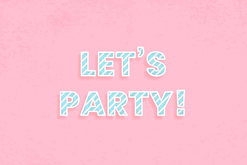 Let's party! message diagonal cane pattern font typography