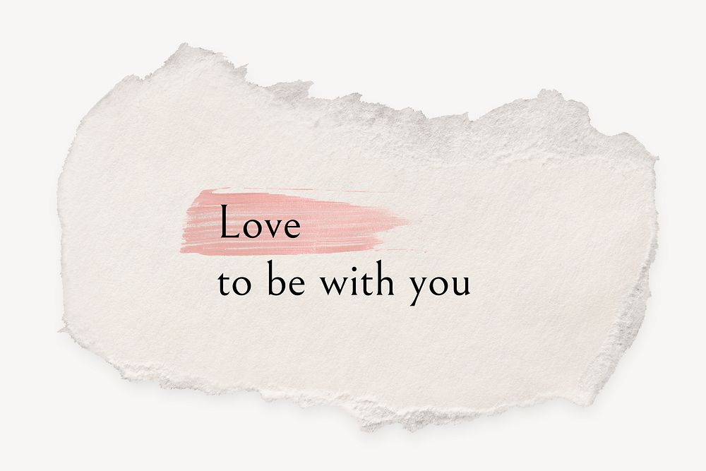 Torn paper template with editable quote psd, love to be with you
