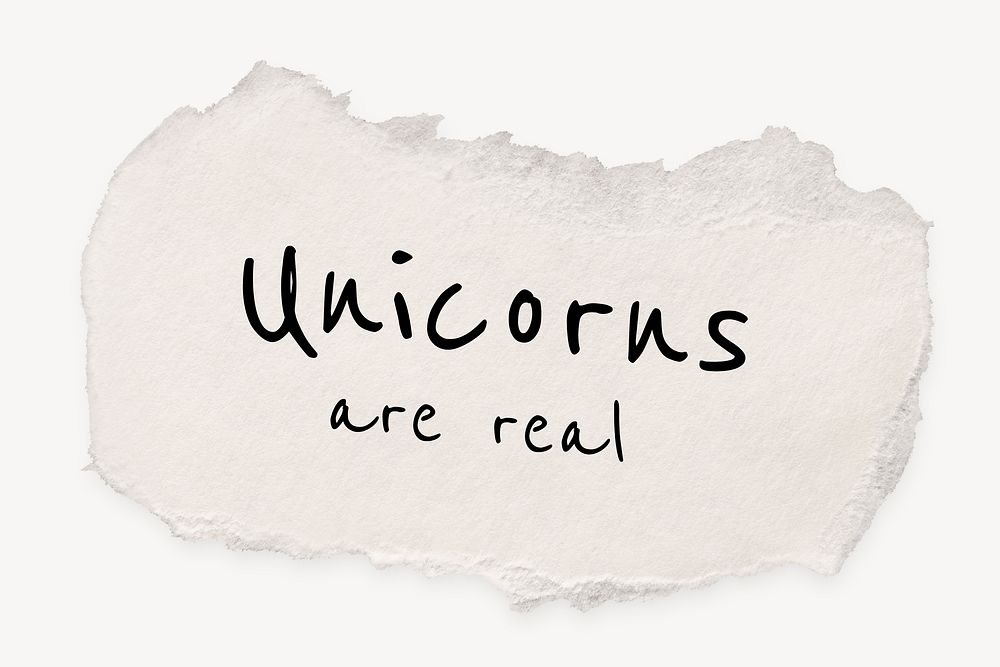 Unicorns are real, quote on DIY torn paper