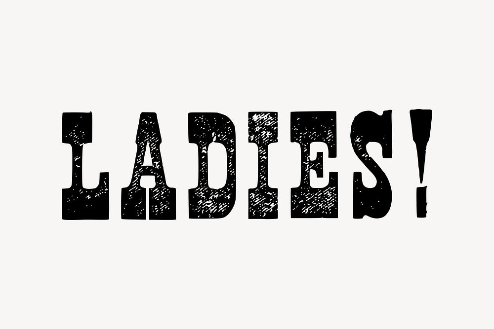 Ladies typography  drawing, black and white illustration vector. Free public domain CC0 image.