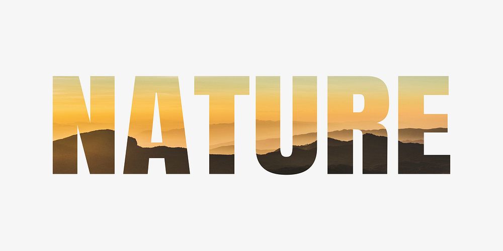 Nature word typography, mountain landscape