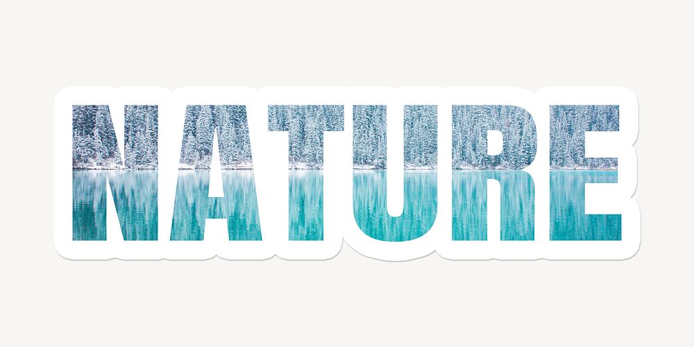 Nature word typography, white border text, winter landscape